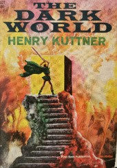 Okładka książki The Dark World Henry Kuttner