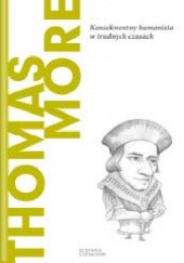 Okładka książki Thomas More. Konsekwentny humanista w trudnych czasach Didier Contadini
