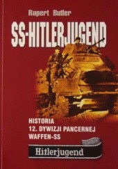 Okładka książki SS-Hitlerjugend. Historia 12 Dywizji SS 1943-1945 Rupert Butler