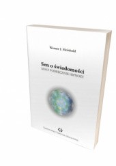 Okładka książki Sen o świadomości. Mały podręcznik hipnozy Werner J. Meinhold