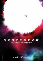 Okładka książki Descender. Wojna maszyn Jeff Lemire, Dustin Nguyen