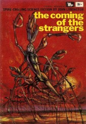 Okładka książki The Coming of the Strangers John Lymington