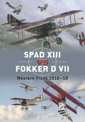Okładka książki SPAD XIII vs Fokker D VII Jon Guttman