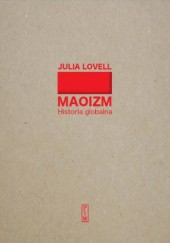 Okładka książki Maoizm. Historia globalna Julia Lovell