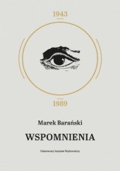Okładka książki Wspomnienia 1943-1989 Marek Kazimierz Barański