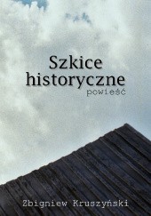 Okładka książki Szkice historyczne Zbigniew Kruszyński