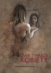Okładka książki Dwie twarze kobiety Tadeusz Zając