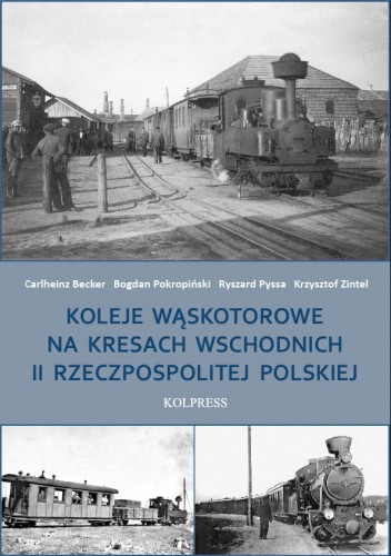 Koleje wąskotorowe na Kresach Wschodnich II Rzeczpospolitej Polskiej
