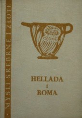 Okładka książki Hellada i Roma: sentencje i aforyzmy zaczerpnięte z literatury greckiej i rzymskiej praca zbiorowa