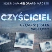 Okładka książki Czyściciel 5: Jesteś następny Inger Gammelgaard Madsen