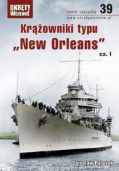 Okładka książki Krążowniki typu "New Orleans" cz. 1 Jarosław Palasek
