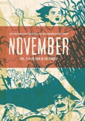 Okładka książki November Vol 2: The Gun in The Puddle Kurt Ankeny, Elsa Charretier, Matt Fraction, Matt Hollingsworth