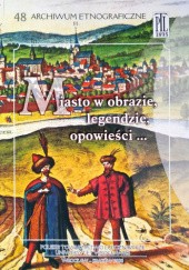 Okładka książki Miasto w obrazie, legendzie, opowieści Róża Godula-Węcławowicz
