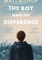 Okładka książki The Boy Made the Difference Matt Bishop
