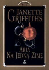 Okładka książki Aria na jedną zimę Janette Griffiths