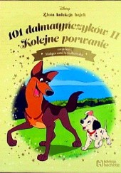 Okładka książki 101 dalmatyńczyków II Kolejne porwanie Małgorzata Strzałkowska