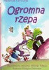 Okładka książki Ogromna rzepa. Pierwsze czytanki Georgien Overwater,&nbsp;Aleksy Tołstoj