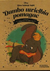 Okładka książki Dumbo uwielbia pomagać Małgorzata Strzałkowska