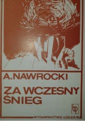 Okładka książki Za wczesny śnieg Aleksander Nawrocki