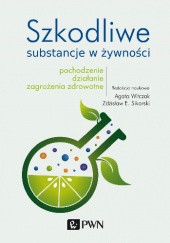 Okładka książki Szkodliwe substancje w żywności Agata Witczak, Sikorski Zdzisław