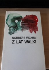 Okładka książki Z lat walki Norbert Michta