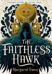 Okładka książki The Faithless Hawk Margaret Owen