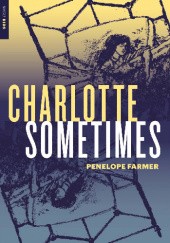Okładka książki Charlotte Sometimes Penelope Farmer