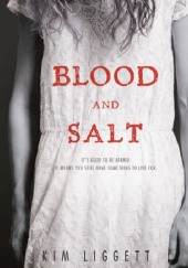 Okładka książki Blood and Salt Kim Liggett