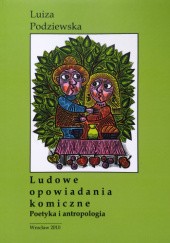 Okładka książki Ludowe opowiadania komiczne Luiza Podziewska