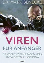 Okładka książki Viren für Anfänger: Die wichtigsten Fragen und Antworten zu Corona Mark Benecke