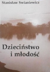 Okładka książki Dzieciństwo i młodość Stanisław Swianiewicz