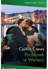 Okładka książki Pocałunek w Wenecji Caitlin Crews