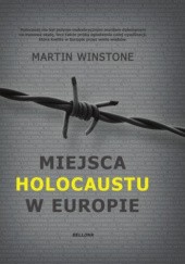 Okładka książki Miejsca Holocaustu w Europie Martin Winstone