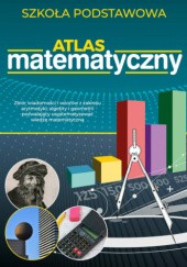 Okładka książki Atlas matematyczny. Szkoła podstawowa Anna Maria Tomaszewska