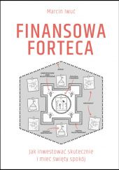 Okładka książki Finansowa Forteca Marcin Iwuć