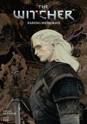 Okładka książki The Witcher: Fading memories Amad Mir, Bartosz Sztybor