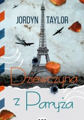 Okładka książki Dziewczyna z Paryża Jordyn Taylor