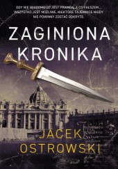 Okładka książki Zaginiona Kronika Jacek Ostrowski
