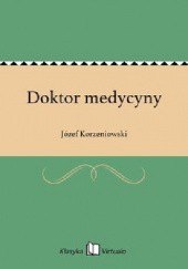 Okładka książki Doktor medycyny Józef Korzeniowski