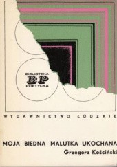 Okładka książki Moja biedna malutka ukochana Grzegorz Kościński