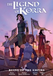 The Legend of Korra. Ruins of the Empire. Library Edition