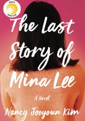 Okładka książki The Last Story of Mina Lee Nancy Jooyoun Kim