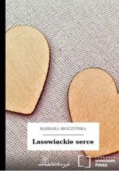 Okładka książki Lasowiackie serce Barbara Sroczyńska
