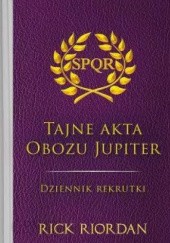 Tajne akta Obozu Jupiter. Dziennik rekrutki