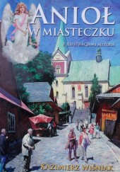 Okładka książki Anioł w miasteczku Kazimierz Wiśniak