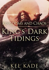 Okładka książki Kingdoms and Chaos Kel Kade