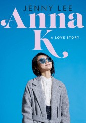 Okładka książki Anna K: A Love Story Jenny Lee