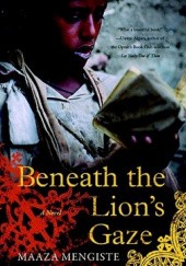 Okładka książki Beneath the Lion's Gaze Maaza Mengiste