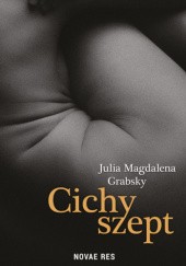 Okładka książki Cichy szept Julia Magdalena Grabsky