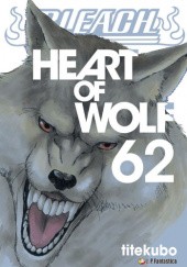 Okładka książki Bleach 62. HEART OF WOLF Tite Kubo